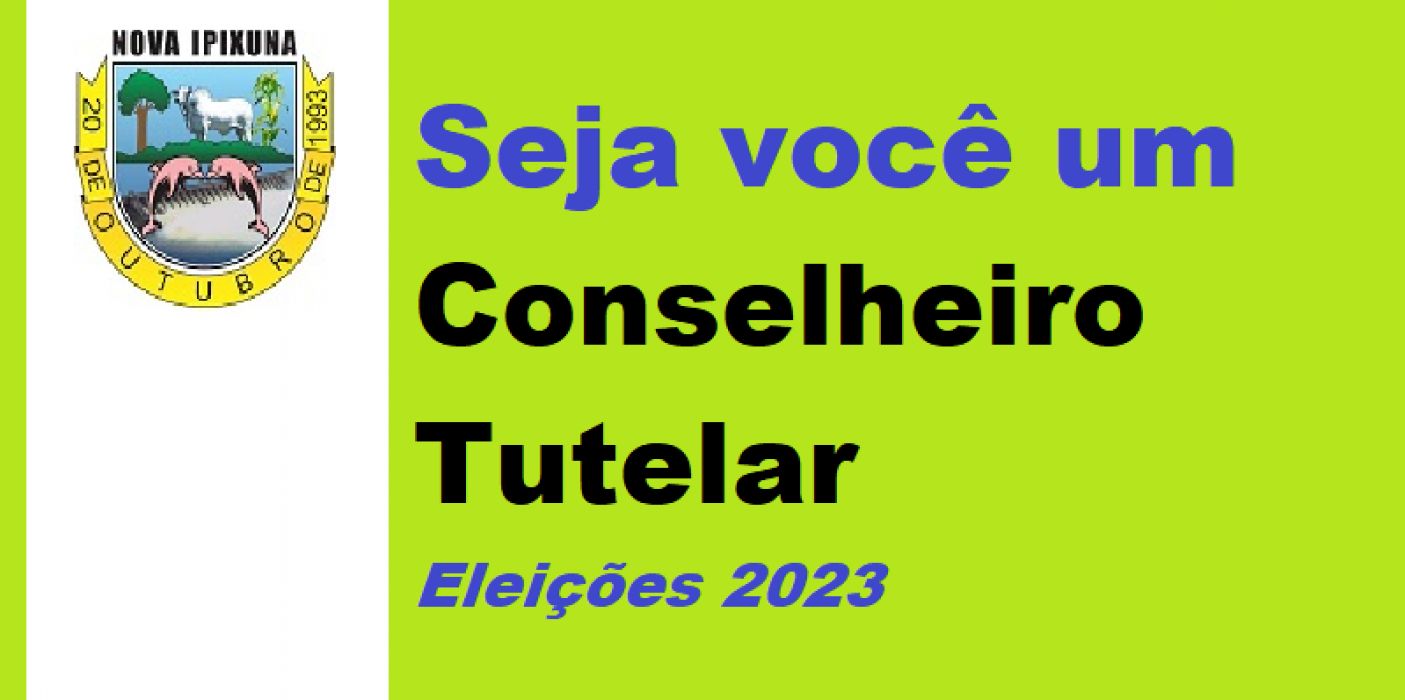 EDITAL DE ELEIÇÃO DO CONSELHO TUTELAR 2023